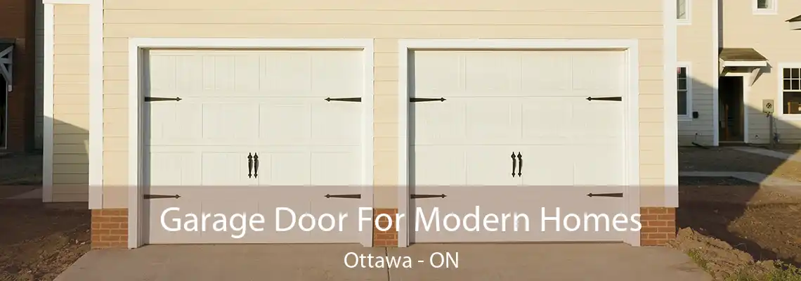 Garage Door For Modern Homes Ottawa - ON
