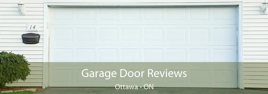 Garage Door Reviews Ottawa - ON