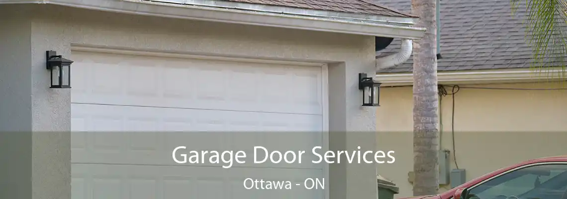  Garage Door Services Ottawa - ON